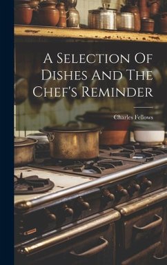 A Selection Of Dishes And The Chef's Reminder - Fellows, Charles