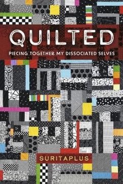 Quilted: Piecing Together My Dissociated Selves - Suritaplus