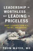 Leadership Is Worthless...But Leading Is Priceless