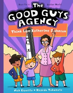 The Good Guys Agency: Think Like Katherine Johnson - Esposito, Nick