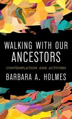 Walking with Our Ancestors - Holmes, Barbara A.