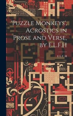 'puzzle Monkeys', Acrostics in Prose and Verse, by E.L.F.H - H, E. L. F.