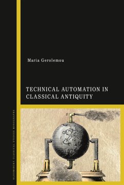 Technical Automation in Classical Antiquity - Gerolemou, Maria