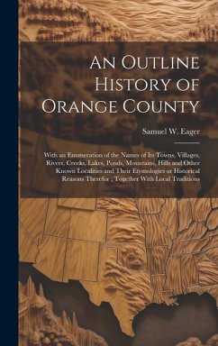 An Outline History of Orange County - Eager, Samuel W
