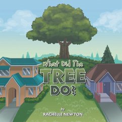 What Did The Tree Do? - Newton, Rachelle