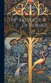 The &quote;ars Poetica&quote; Of Horace