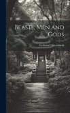 Beasts, Men and Gods