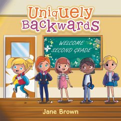 Uniquely Backwards - Brown, Jane