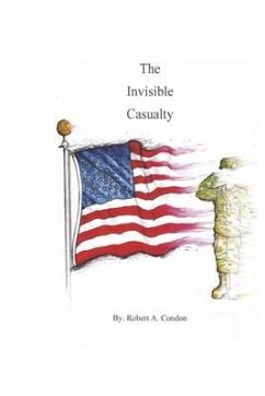 The Invisible Casualty - Condon, Robert A.