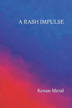 A Rash Impulse - Meral, Kenan