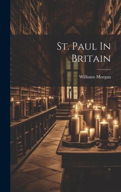 St. Paul In Britain - Morgan, Williams