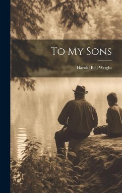 To My Sons - Wright, Harold Bell