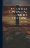 S. Gilbert Of Sempringham And The Gilbertines