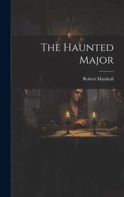 The Haunted Major - Marshall, Robert