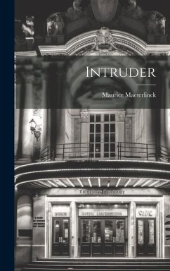Intruder - Maeterlinck, Maurice