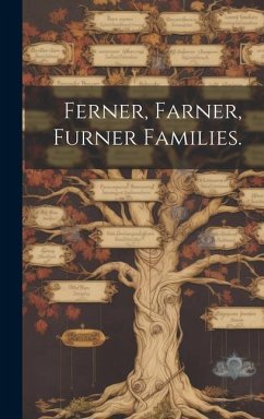 Ferner, Farner, Furner Families. - Anonymous