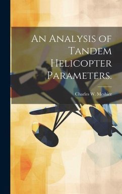 An Analysis of Tandem Helicopter Parameters. - Meshier, Charles W