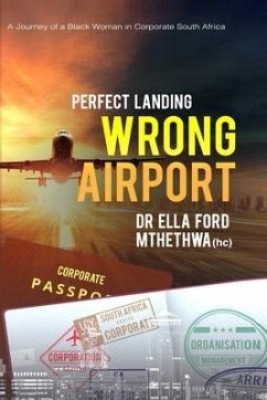 Perfect Landing. Wrong Airport. - Ford Mthethwa (Hc), Ella
