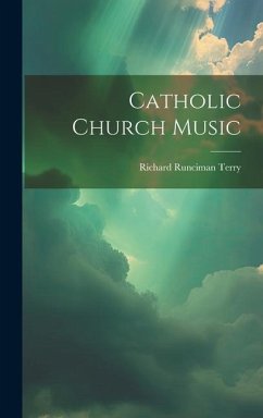 Catholic Church Music - Terry, Richard Runciman