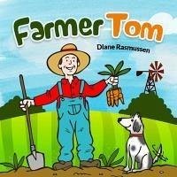 Farmer Tom - Rasmussen, Diane