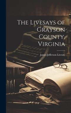 The Livesays of Grayson County, Virginia - Livesay, James Jefferson