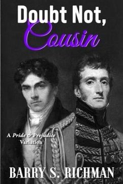 Doubt Not, Cousin: A Pride & Prejudice Variation