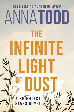 The Infinite Light of Dust - Todd, Anna