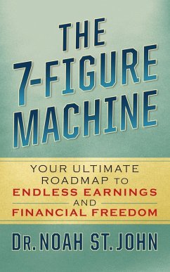 The 7-Figure Machine - St. John, Noah