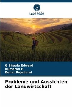 Probleme und Aussichten der Landwirtschaft - Edward, G Sheela;P, Kumaran;Rajadurai, Benet