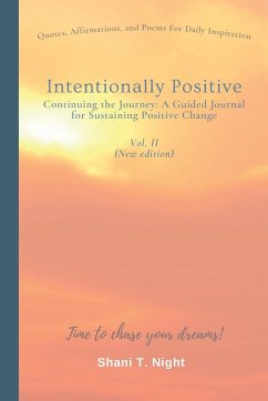 Intentionally Positive Continuing the Journey - Night, Shani T.