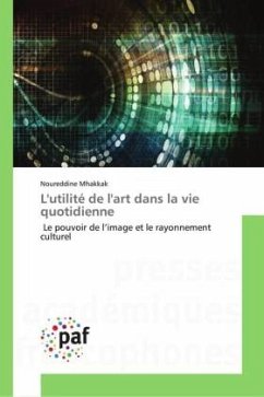 L'utilité de l'art dans la vie quotidienne - Mhakkak, Noureddine