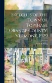 Sketches of the Town of Topsham, Orange County, Vermont, 1929
