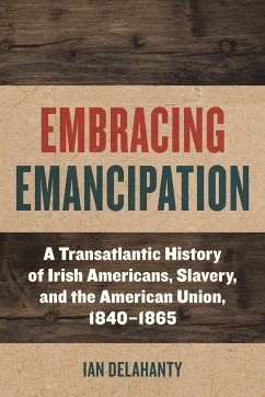 Embracing Emancipation - Delahanty, Ian