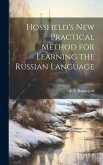 Hossfield's New Practical Method for Learning the Russian Language