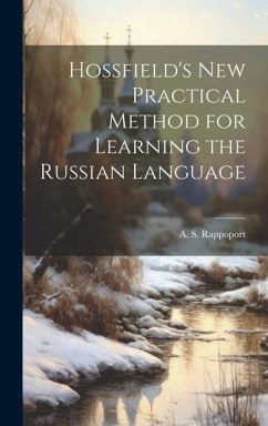 Hossfield's New Practical Method for Learning the Russian Language - A. S. (Angelo Solomon), Rappoport
