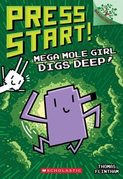 Mega Mole Girl Digs Deep!: A Branches Book (Press Start! #15) - Flintham, Thomas