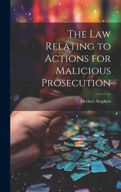 Cover The Law Relating to Actions for Malicious Prosecution