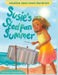 Susie's Steel Pan Summer - Hardrick, Joseline J.
