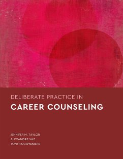 Deliberate Practice in Career Counseling - Taylor, Jennifer M; Vaz, Alexandre; Rousmaniere, Tony