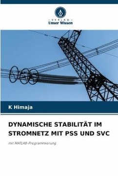 DYNAMISCHE STABILITÄT IM STROMNETZ MIT PSS UND SVC - Himaja, K