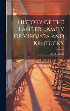 History of the Lander Family of Virginia and Kentucky - Lander, David