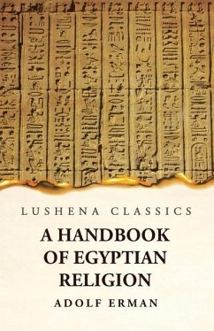 A Handbook of Egyptian Religion - Adolf Erman