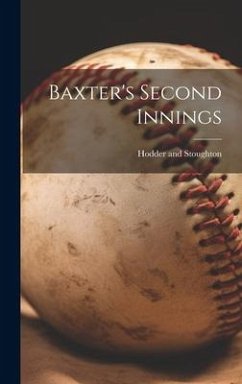 Baxter's Second Innings - Stoughton, Hodder And