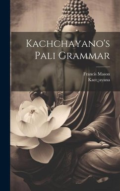 Kachchayano's Pali Grammar - Mason, Francis