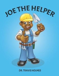 Joe The Helper - Holmes, Travis
