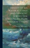 Density of Sea Water at Coast and Geodetic Survey Tide Stations, Atlantic and Gulf Coasts