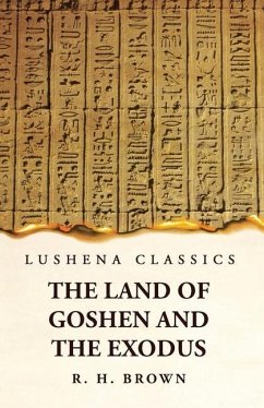The Land of Goshen and the Exodus - Robert Hanbury Brown