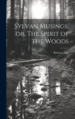 Sylvan Musings, or, The Spirit of the Woods - Hey, Rebecca