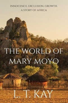 The World of Mary Moyo - Kay, L T