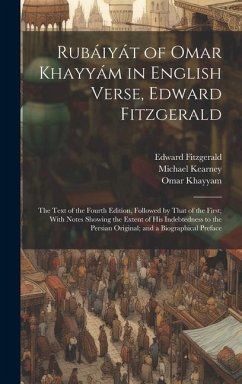 Rubáiyát of Omar Khayyám in English Verse, Edward Fitzgerald - Fitzgerald, Edward; Khayyam, Omar; Kearney, Michael